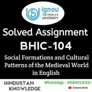 BHIC 104 : Social Formations and Cultural Patterns of the Medieval World in English Solved Assignment 2024-25