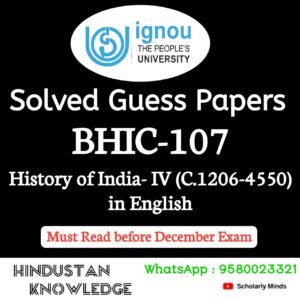 BHIC 107 : History of India-IV (C. 1206-1550) in English Solved Guess Paper December 2025 Exam