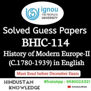 BHIC 114 : History of Modern Europe -II (C-1780-1939) in English Solved Guess Paper December 2025 Exam