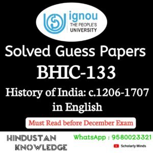 BHIC 133 : History of India From C. 1206 -1707 in English Solved Guess Paper December 2025 Exam