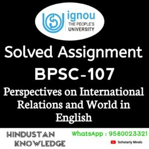BPSC 107 : Perspectives on International Relations and World in English Solved Assignment 2024-25
