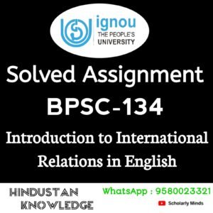 BPSC 134 : Introduction of International Relations in English Solved Assignment 2024-25