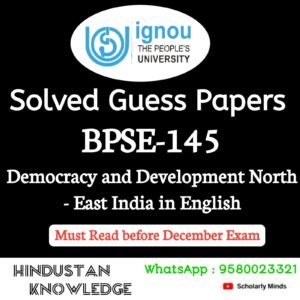 BPSE 145 : Democracy and Development in North-East India English Solved Guess Paper December 2025 Exam