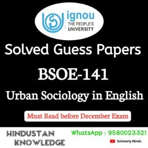 BSOE 141 : Urban Sociology in English Solved Guess Paper December 2025 Exam