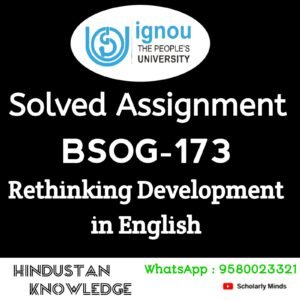 BSOG 173 : Rethinking Development in English Solved Assignment 2024-25