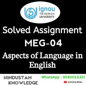 IGNOU MEG 04 : ASPECTS OF LANGUAGE Solved Assignment 2024-25