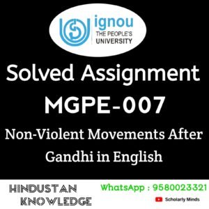 MGPE 007 : NON-VIOLENT MOVEMENTS AFTER GANDHI in English Solved Assignment 2025-26