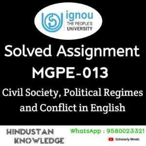 MGPE 013 : CIVIL SOCIETY, POLITICAL REGIMES AND CONFLICT in English Solved Assignment 2025-26