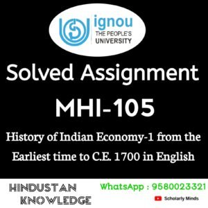 MHI 105 : History of Indian Economy-1 from the Earliest time to C.E. 1700 in English Solved Assignment 2024-25