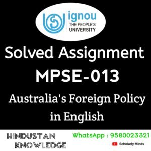 MPSE 013 : AUSTRALIA’S FOREIGN POLICY in English Solved Assignment 2024-25