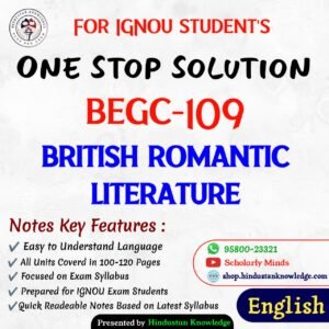 BEGC 109 | British Romantic Literature | Unit Wise Notes (Help Book) For IGNOU Exam
