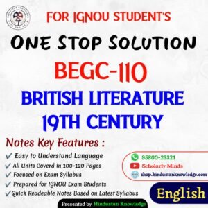 BEGC 110 | British Literature: 19th Century | Unit Wise Notes (Help Book) For IGNOU Exam