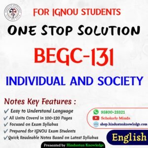 BEGC 131 | Individual and Society | Unit Wise Notes (Help Book) For IGNOU Exam