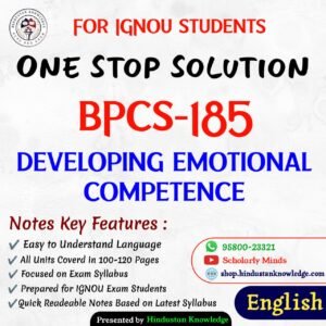 BPCS 185 | Developing Emotional Competence | Unit Wise Notes (Help Book) For IGNOU Exam