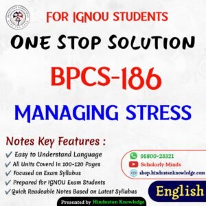 BPCS 186 | Managing Stress | Unit Wise Notes (Help Book) For IGNOU Exam