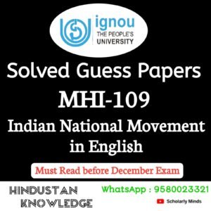 MHI 109 : Indian National Movement in English Solved Guess Paper December 2025 Exam