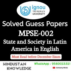 MPSE 002 : State and Society in Latin America in English Solved Guess Paper December 2025 Exam