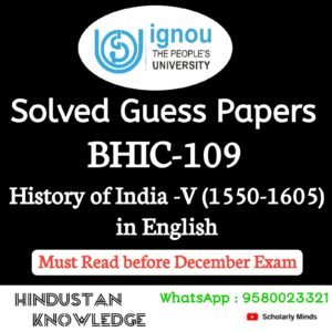 BHIC 109 : History of India -V (1550- 1605) in English Solved Guess Paper December 2025 Exam