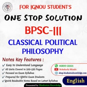 BPSC 111 | Classical Political Philosophy | Unit Wise Notes (Help Book) For IGNOU Exam