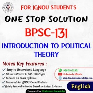 BPSC 131 | Introduction to Political Theory | Unit Wise Notes (Help Book) For IGNOU Exam