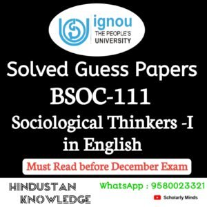 BSOC 111 : Sociological Thinkers-I in English Solved Guess Paper December 2025 Exam