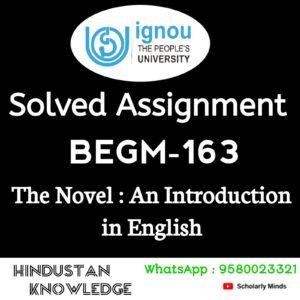 BEGM 163 : The Novel : An Introduction in English Solved Assignment 2025-26