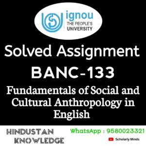 BANC 133 : Fundamentals of Social and Cultural Anthropology in English Solved Assignment 2025-26
