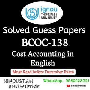 BCOC 138 : Cost Accounting in English Solved Guess Paper December 2025 Exam