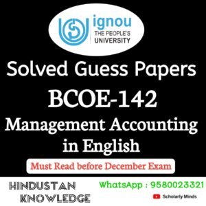 BCOE 142 : Management Accounting in English Solved Guess Paper December 2025 Exam