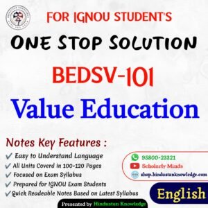 BEDSV 101 | Value Education | Unit Wise Notes (Help Book) For IGNOU Exam