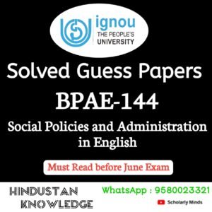 BPAE 144 : Social Policies and Administration in English Solved Guess Paper December 2025 Exam