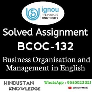 BCOC 132 : Business Organisation and Management in English Solved Assignment 2025-26