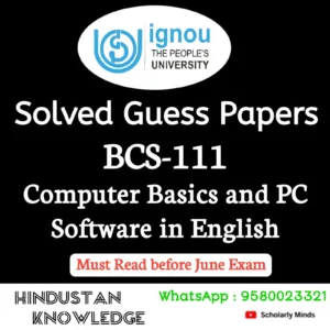BCS 111 : Computer Basics and PC Software in English Solved Guess Paper June 2026 Exam