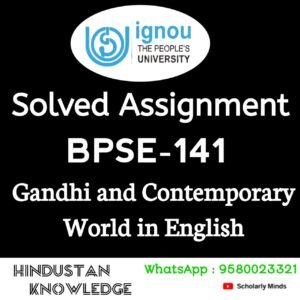 BPSE 141 : Gandhi and the Contemporary World in English Solved Assignment 2025-26