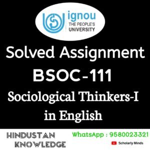 BSOC 111 : Sociological Thinkers-I in English Solved Assignment 2025-26
