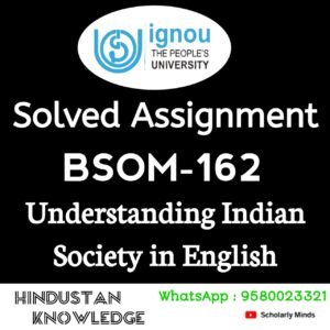 BSOM 162 : Understanding Indian Society in English Solved Assignment 2025-26