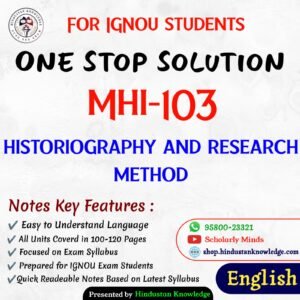 MHI 103 | Historiography and Research Method | Unit Wise Notes (Help Book) For IGNOU Exam
