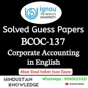 BCOC 137 : Corporate Accounting in English Solved Guess Paper June 2026 Exam
