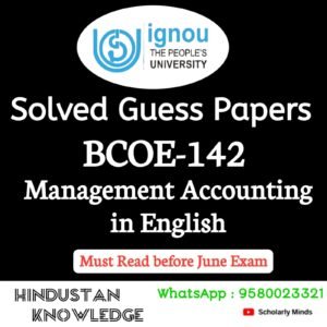 BCOE 142 : Management Accounting in English Solved Guess Paper June 2026 Exam
