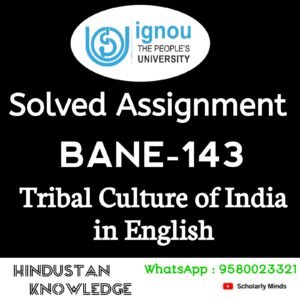 BANE 143 : Tribal Cultures of India in English Solved Assignment 2025-26