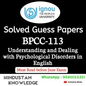 BPCC 113 : Understanding and Dealing with Psychological Disorders in English Solved Guess Paper June 2026 Exam