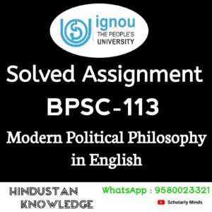 BPSC 113 : Modern Political Philosophy in English Solved Assignment 2025-26