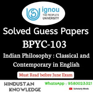 BPYC 103 : Indian Philosophy : Classical and Contemporary in English Solved Guess Paper June 2026 Exam