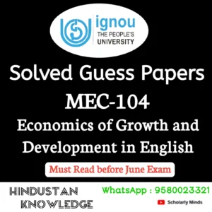 MEC 104 : Economics of Growth and Development in English Solved Guess Paper June 2026 Exam