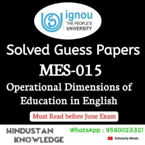 MES 015 : Operational Dimensions of Education in English Solved Guess Paper June 2026 Exam