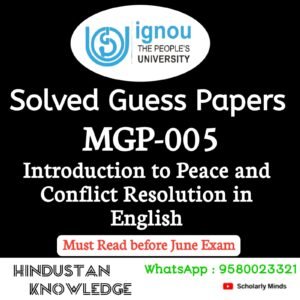 MGP 005 : Introduction to Peace and Conflict Resolution in English Solved Guess Paper June 2025 Exam