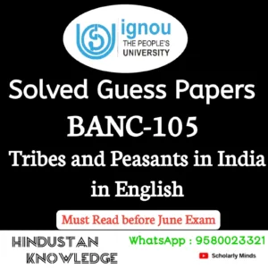 BANC 105 : Tribes and Peasants in India in English Solved Guess Paper June 2026 Exam