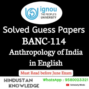 BANC 114 : Anthropology of India in English Solved Guess Paper June 2026 Exam