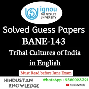 BANE 143 : Tribal Cultures of India in English Solved Guess Paper June 2026 Exam