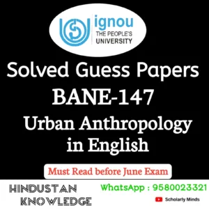 BANE 147 : Urban Anthropology in English Solved Guess Paper June 2026 Exam
